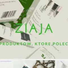 Czy kosmetyki Ziaja są dobre? Opinie, rekomendacje i recenzje użytkowników